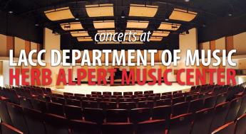 Concerts at LACC Department of Music; Herb Alpert Music Center